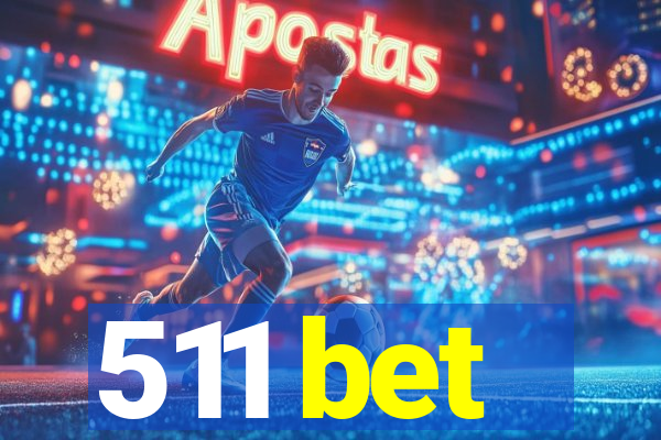 511 bet